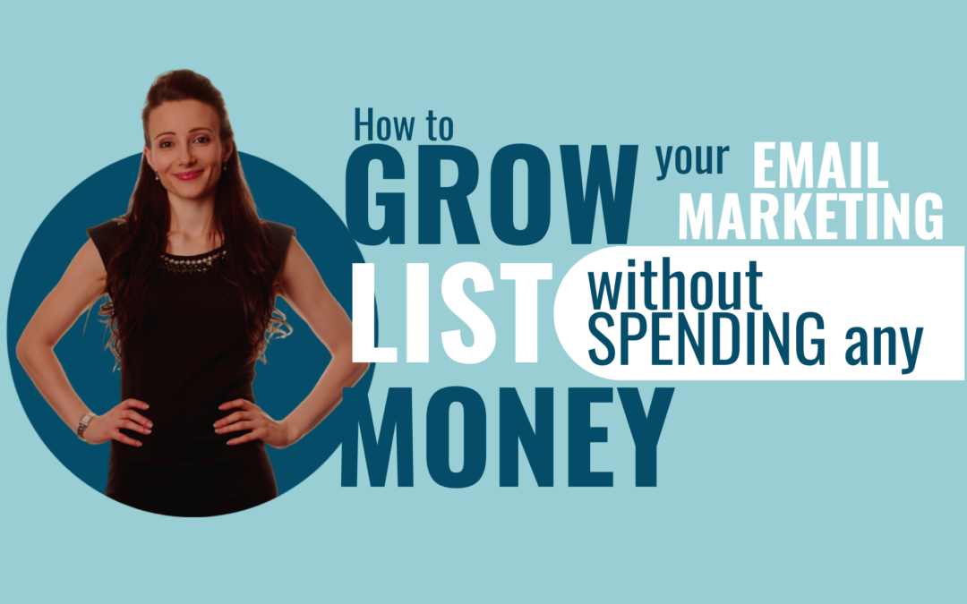 How to Grow Your Email Marketing List Without Spending Any Money